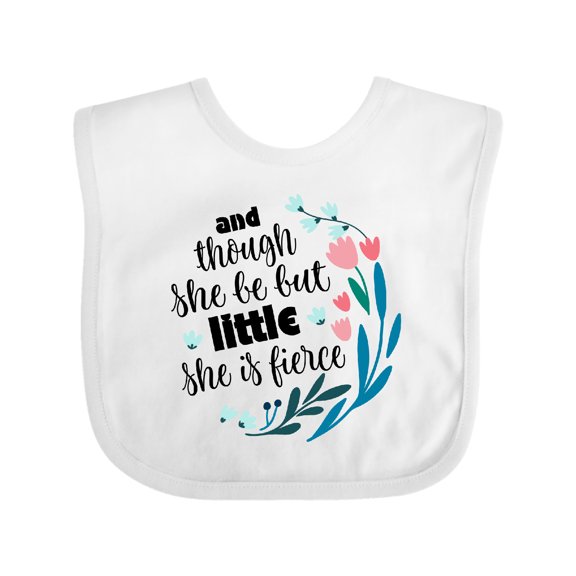 Inktastic Though She Be but Little Fierce Quote Girls Baby Bib