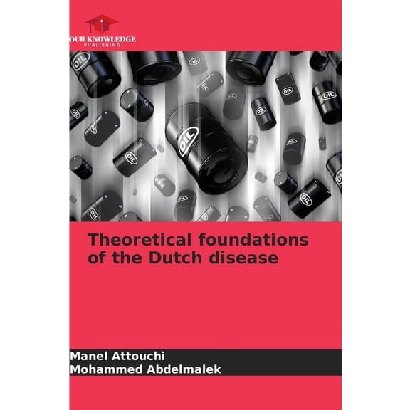 Theoretical foundations of the Dutch disease, (Paperback)