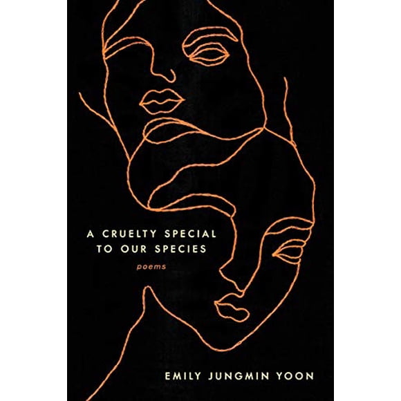 A Cruelty Special to Our Species: Poems