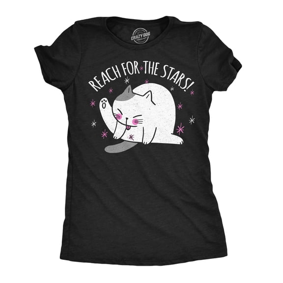 Womens Funny T Shirts Reach For The Stars Sarcastic Cat Joke Tee For Ladies Womens Graphic Tees