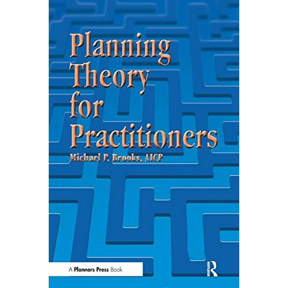Pre-Owned Planning Theory for Practitioners (Paperback) 1884829597 9781884829598
