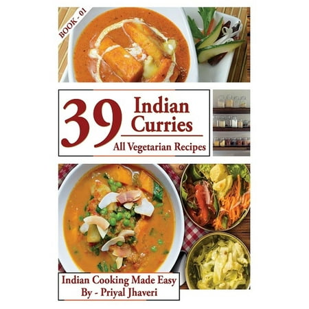 39 Indian Curries - All Vegetarian Recipes -