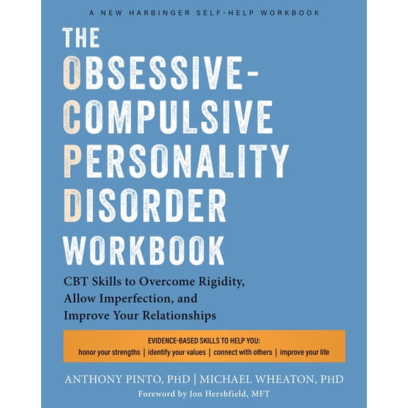 The Obsessive-Compulsive Personality Disorder Workbook: CBT Skills to Overcome Rigidity, Allow Imperfection, and Improve, (Paperback)