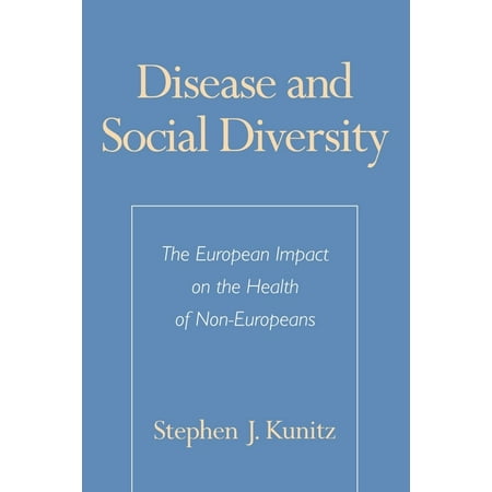 UPC: 9780195108699 | Disease and Social Diversity: The European Impact on the Health of Non-Europeans (Paperback)