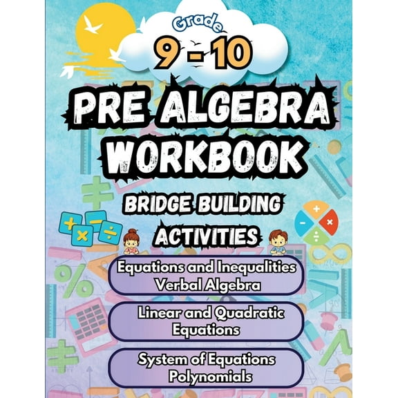 Math Bridge Building Activities Summer Math Pre Algebra Workbook Grade 9-10 Bridge Building Activities: 9th to 10th Grade Summer Pre Algebra Essential S, Book 1, (Paperback)