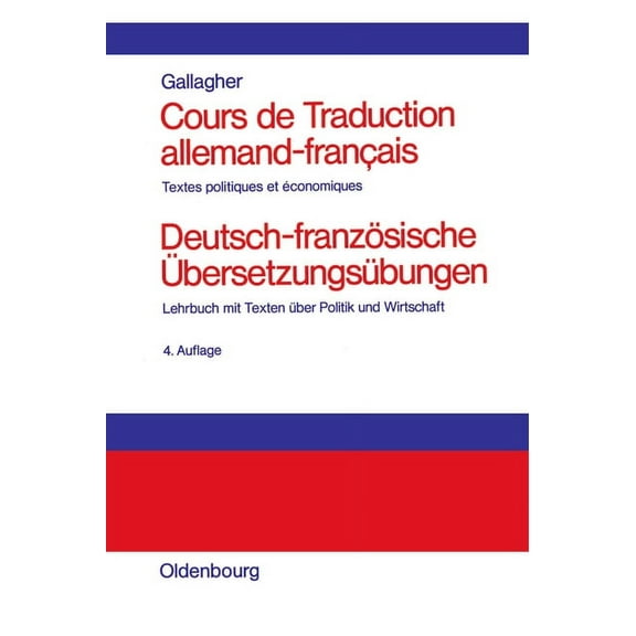 Cours de Traduction Allemand-Francais. Deutsch-Französische Übersetzungsübungen: Textes Politiques Et Economiques. Lehrb, (Hardcover)