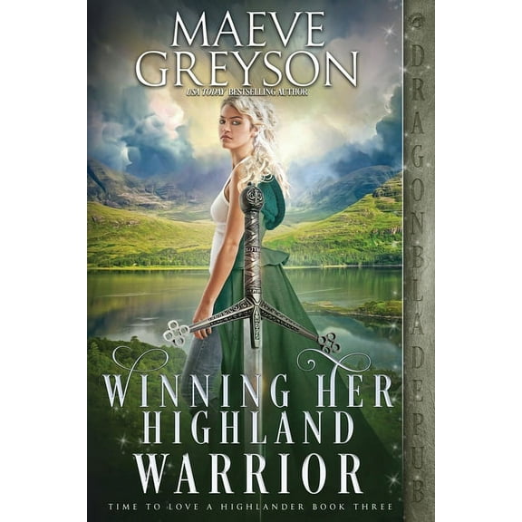 Time to Love a Highlander Winning Her Highland Warrior, Book 3, (Paperback)