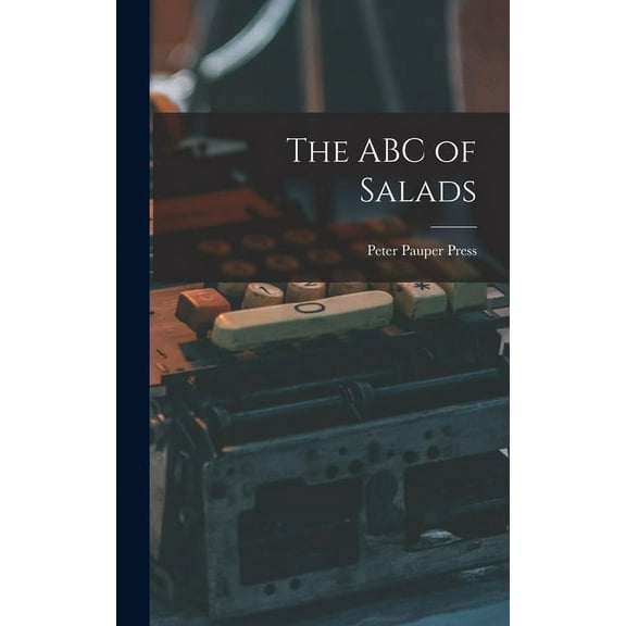 The ABC of Salads, (Hardcover)