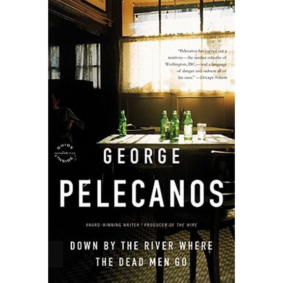 Pre-Owned Down by the River Where the Dead Men Go (Paperback) 0316079642 9780316079648