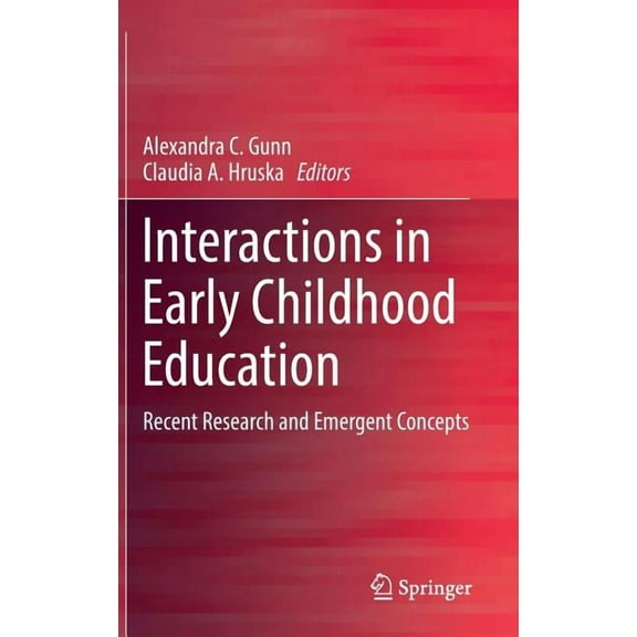 Interactions in Early Childhood Education: Recent Research and Emergent Concepts, (Hardcover)