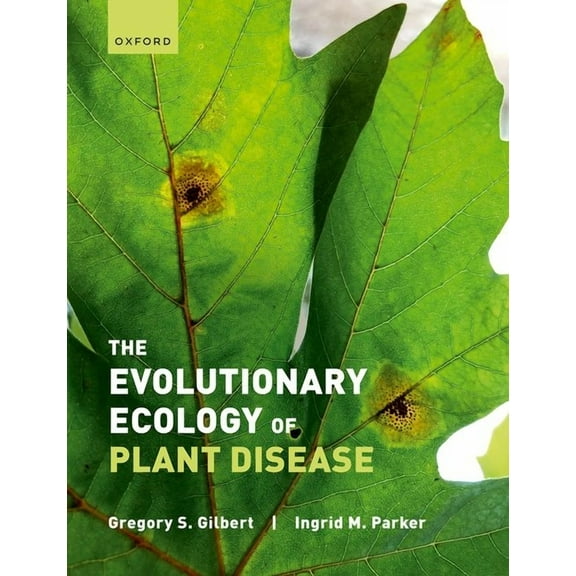 The Evolutionary Ecology of Plant Disease, (Hardcover)