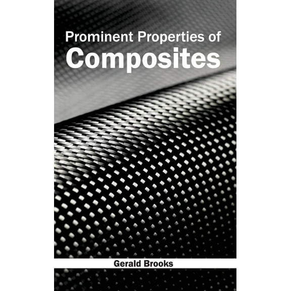 Prominent Properties of Composites, (Hardcover)