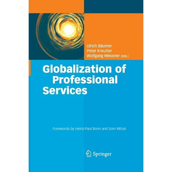 Globalization of Professional Services: Innovative Strategies, Successful Processes, Inspired Talent Management, and Fir, (Paperback)