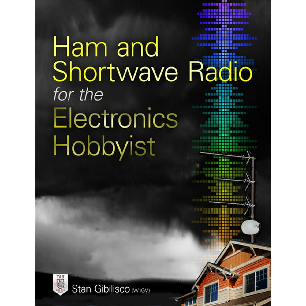 Ham and Shortwave Radio for the Electronics Hobbyist (Paperback