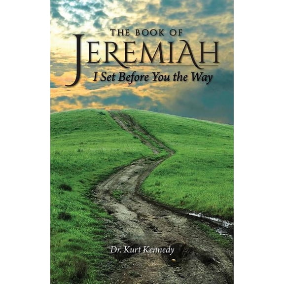 Jeremiah: I Set Before You The Way