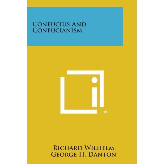 Confucius and Confucianism, (Paperback)