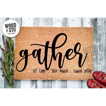 Doormat Gather Sit Long, Talk Much, Laugh Often Mat | Front Door Gift (18" x 30") #4247