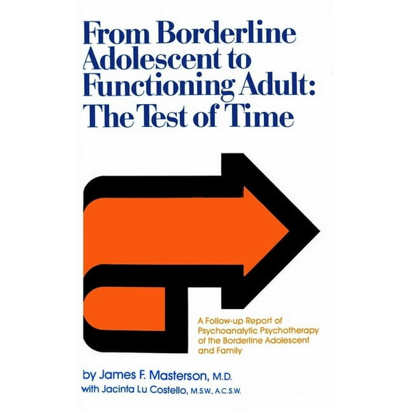 From Borderline Adolescent to Functioning Adult: The Test of Time, (Hardcover)