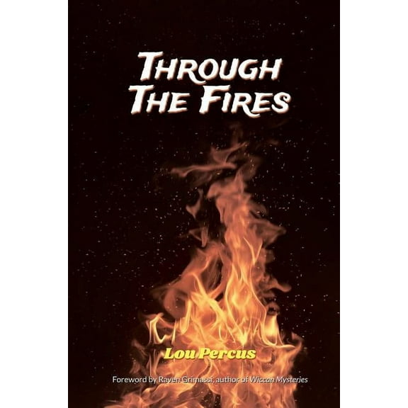 Through the Fires: The Wizard's Way, (Paperback)