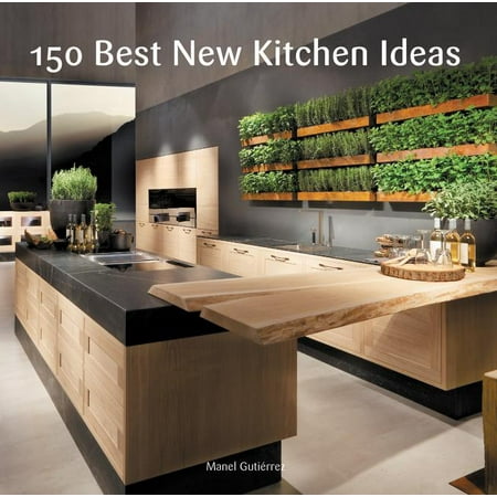 150 Best New Kitchen Ideas (Hardcover) (Best Kitchen Design Program)