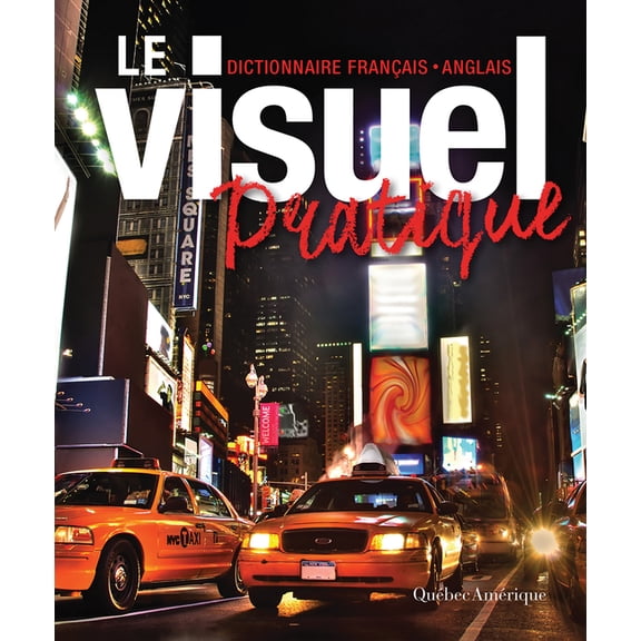 Le Visuel Pratique: Dictionnaire Français-Anglais, (Paperback)