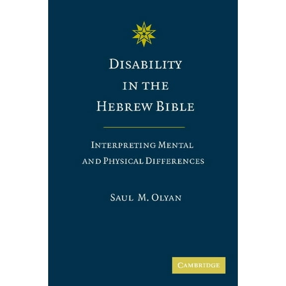 Disability in the Hebrew Bible: Interpreting Mental and Physical Differences, (Paperback)