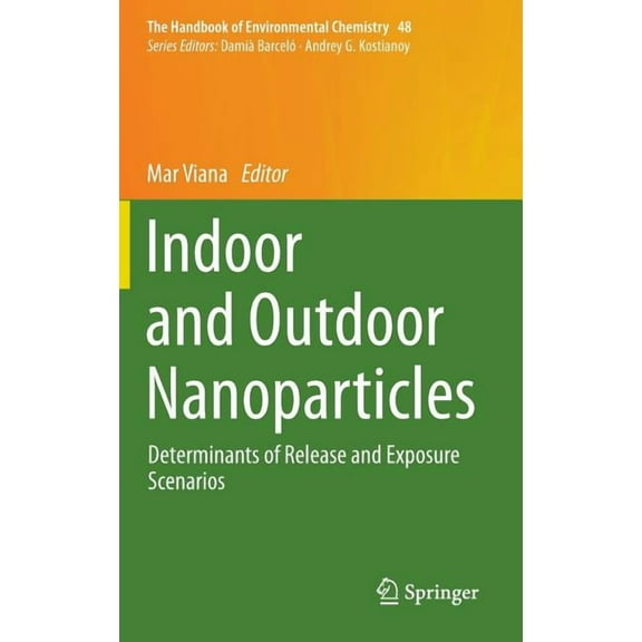 Handbook of Environmental Chemistry Indoor and Outdoor Nanoparticles: Determinants of Release and Exposure Scenarios, Book 48, (Hardcover)