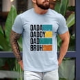 thumbnail image 4 of DADA DADDY DAD BRUH T-Shirt – Funny Color Block Dad Evolution Tee, Modern Father’s Day Gift Shirt, Humorous Graphic Tee for Dads, 4 of 7