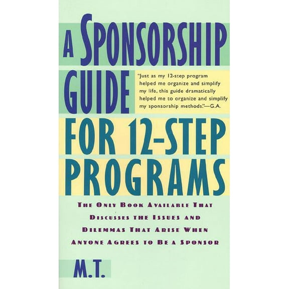 A Sponsorship Guide for 12-Step Programs, (Paperback)