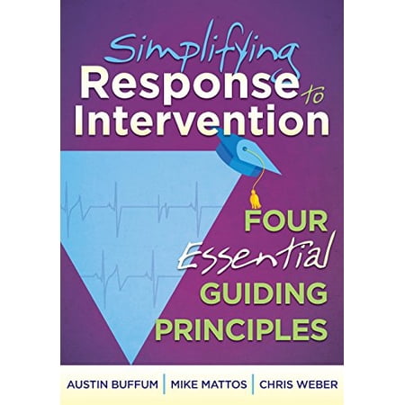 Simplifying Response to Intervention: Four Essential Guiding Principles (an RTI Book for Professional Learning Communities) (What Principals Need to Know) 1935543652 9781935543657 - Used/Very Good