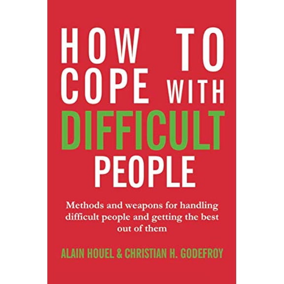Pre-Owned How to cope with difficult people: Making human relations harmonious and effective, 9782373180275, 2373180278, Paperback, 1 edition