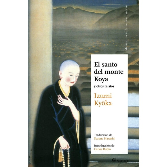 Libro El Santo Del Monte Koya Tapa Blanda, Autor Izumi Kyoka, Editorial Satori