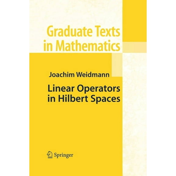 Graduate Texts in Mathematics Linear Operators in Hilbert Spaces, Book 68, (Paperback)