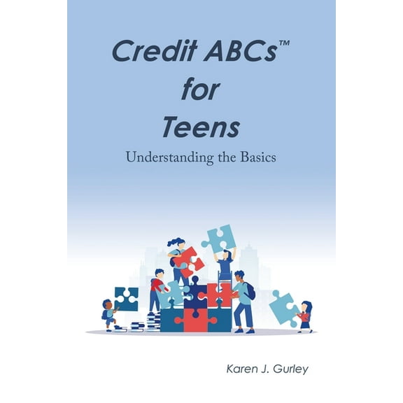 Credit Abcs for Teens: Understanding the Basics