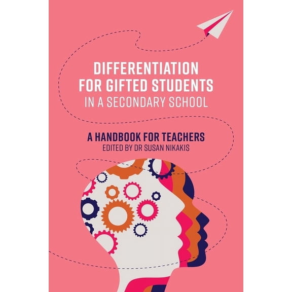 Differentiation for Gifted Students in a Secondary School: A Handbook for Teachers, (Paperback)