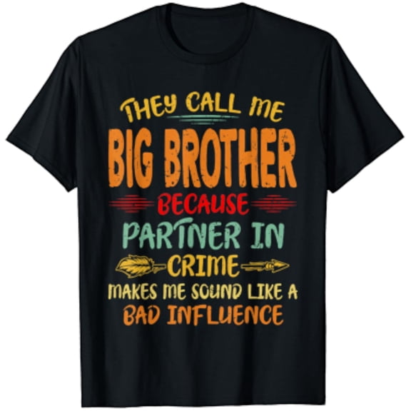 Hot Trending T-Shirt With Men They Call Me Big Brother Partner In Crime Father'S Day