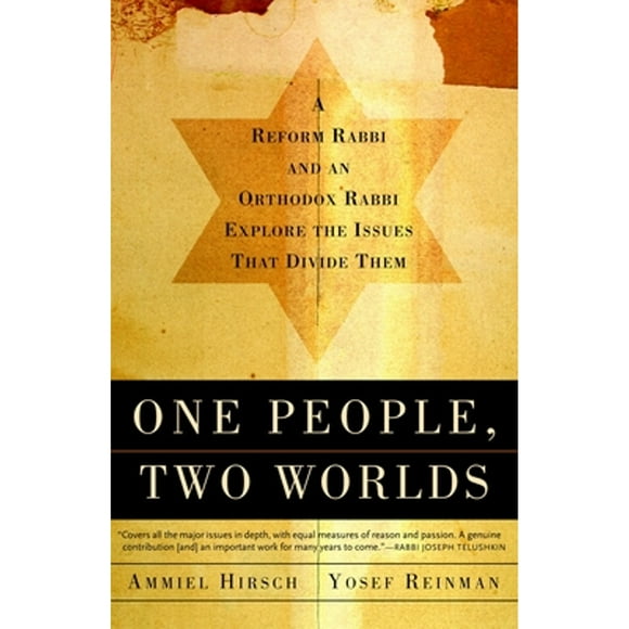 Pre-Owned One People, Two Worlds: A Reform Rabbi and an Orthodox Rabbi Explore the Issues That (Paperback 9780805211405) by Ammiel Hirsch, Yaakov Yosef Reinman