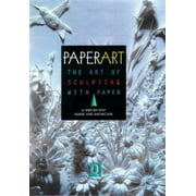 Paperart: The Art of Sculpting With Paper a Step-By-Step Guide and Showcase, Used [Hardcover]
