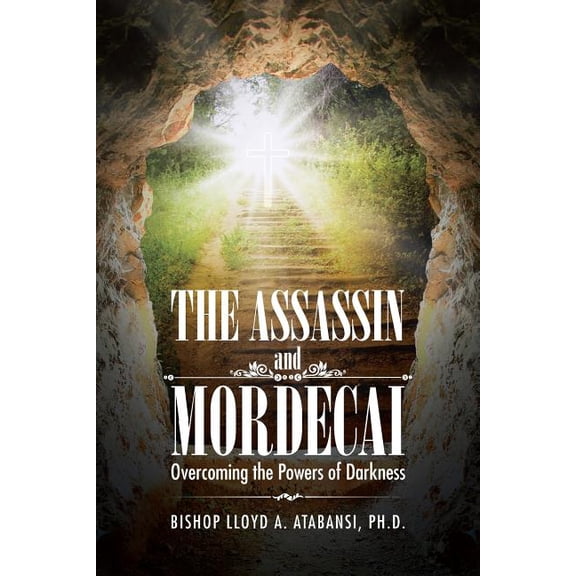 The Assassin and Mordecai: Overcoming the Powers of Darkness