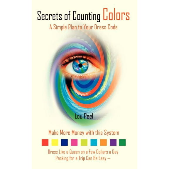 Secrets of Counting Colors: A Simple Plan to Your Dress Code (Paperback)