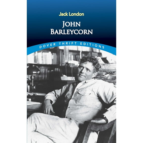 Dover Thrift Editions: Biography/Autobio John Barleycorn, (Paperback)
