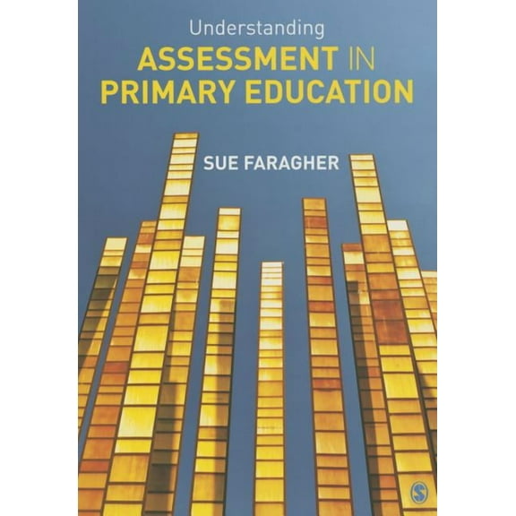 Understanding Assessment in Primary Education, (Paperback)