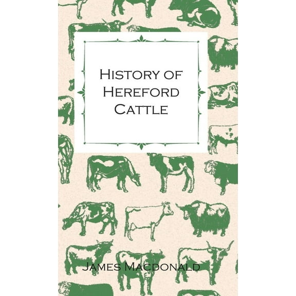 History of Hereford Cattle, (Paperback)