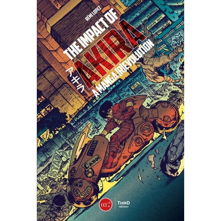 The Impact of Akira: A Manga (R)Evolution (Hardcover)