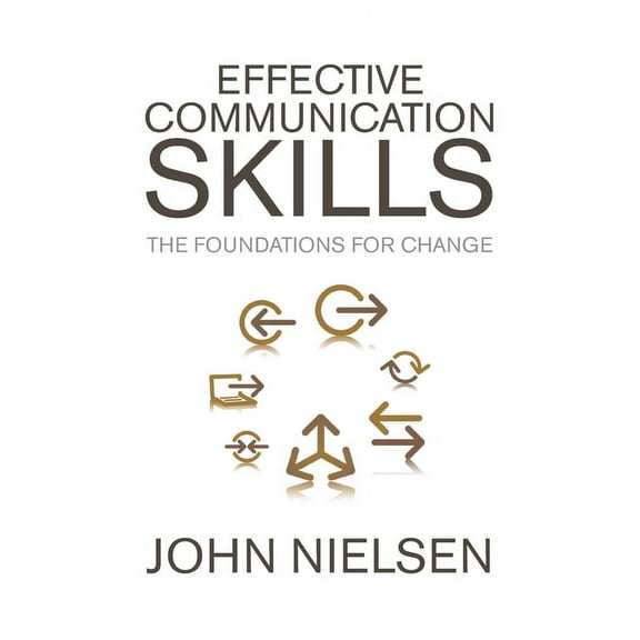 Effective Communication Skills: The Foundations for Change (Paperback)