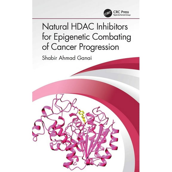 Natural HDAC Inhibitors for Epigenetic Combating of Cancer Progression, (Hardcover)