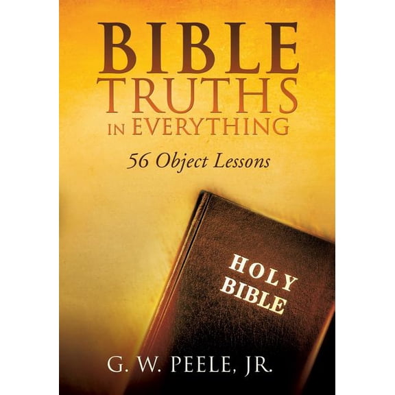 Bible Truths In Everything, (Paperback)