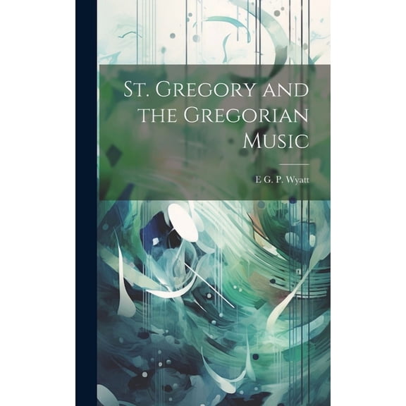 St. Gregory and the Gregorian Music (Hardcover)