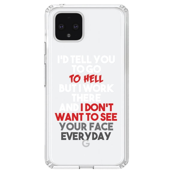 DistinctInk Clear Shockproof Hybrid Case for Google Pixel 4 (6.1" Screen) - TPU Bumper Acrylic Back Tempered Glass Screen Protector - I'd Tell You To Go To Hell But I Work There