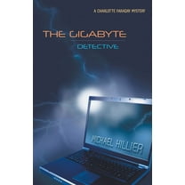 Charlotte Faraday Murder Myteries The Gigabyte Detective, Book 1, (Paperback)